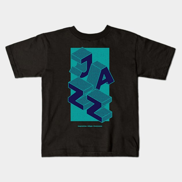 Jazz. Improvise, adapt, overcome. Kids T-Shirt by Michael T's Shirts